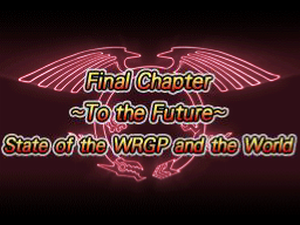 To the Future: State of the WRGP and the World