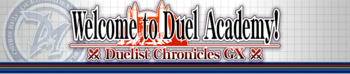Duelist Chronicles GX: Welcome to Duel Academy!