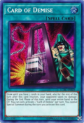 yugioh cards of demise Yu-Gi-Oh! You cannot Special Summon during the turn you activate this card Card of Demise - Duel