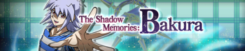 The Shadow Memories: Bakura