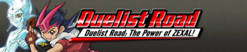 Duelist Road: The Power of ZEXAL!