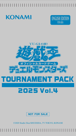 Tournament Pack 2025 Vol.4 (Asian-English) - Yugipedia