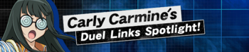 Carly Carmine's Duel Links Spotlight!